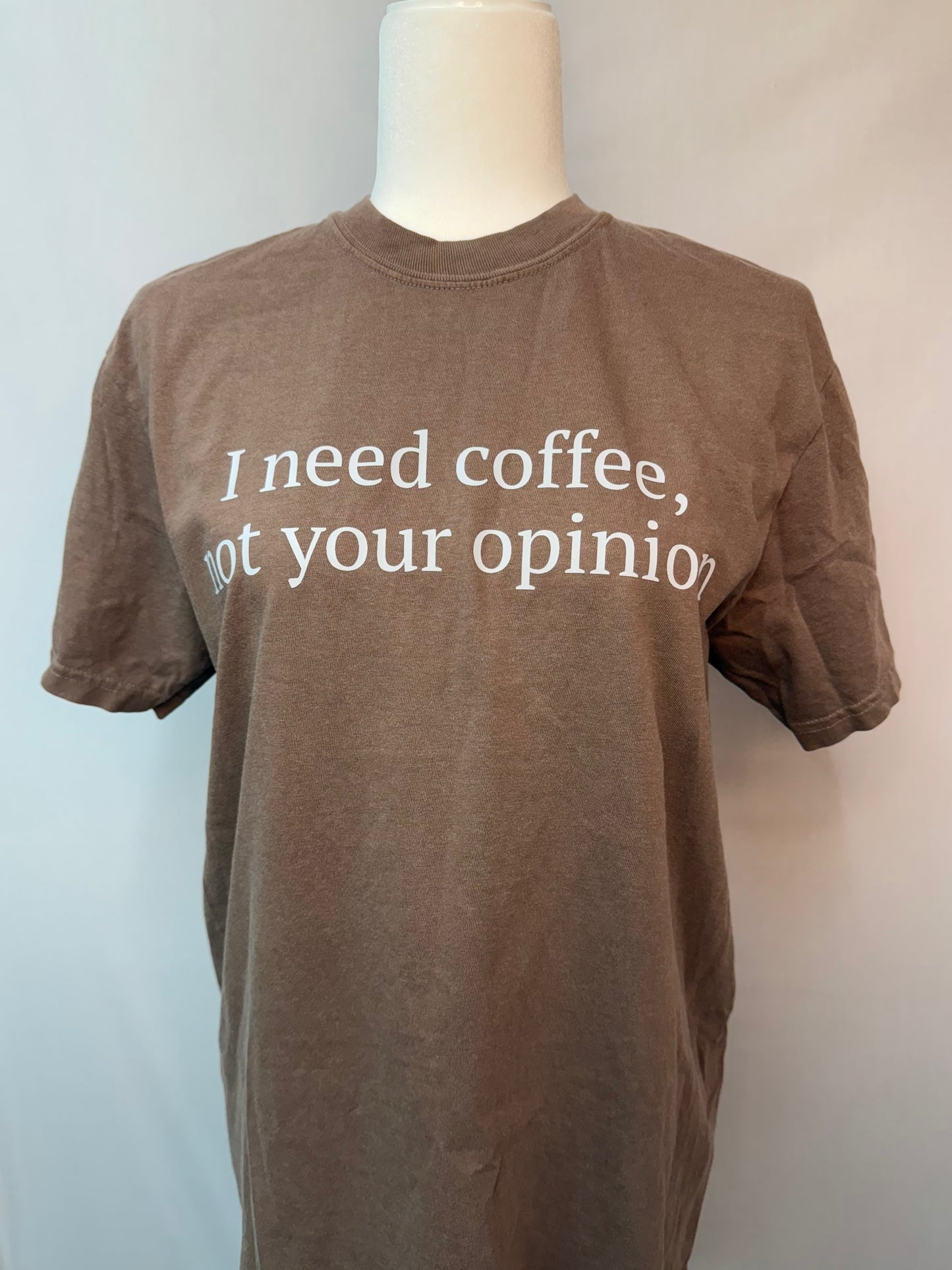 I Need Coffee, Not Your Opinion