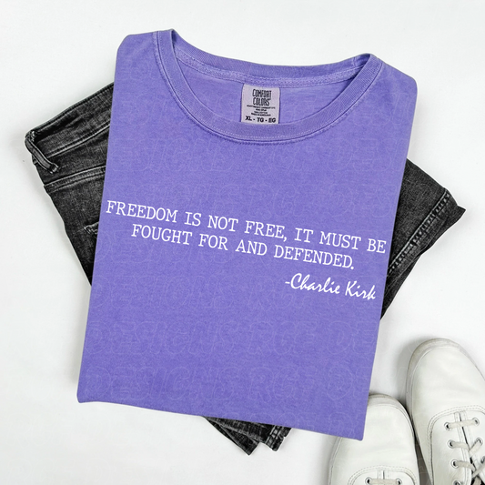 Freedom Is Not Free Charlie Kirk Shirt