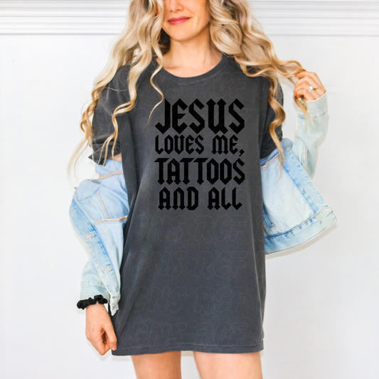 Jesus Loves Me Tattoos and All